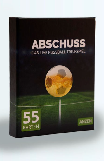 ANZEN - ABSCHUSS - Das Live Fussball Trinkspiel